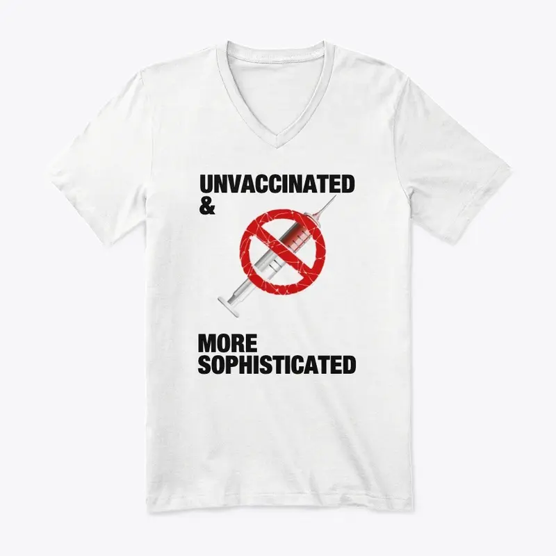 Unvaccinated and More Sophisticated